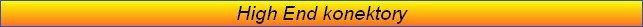 High End konektory