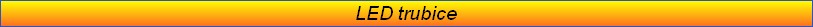 LED trubice
