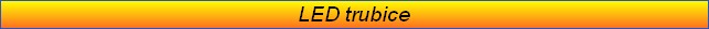 LED trubice